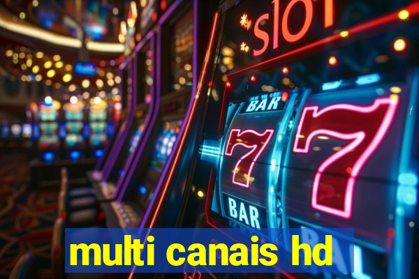 multi canais hd